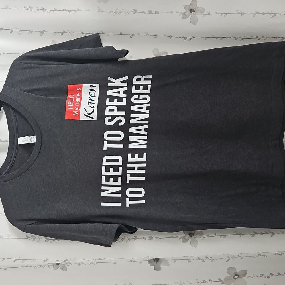 FUNNY T-SHIRT "HELLO MY NAME IS KAREN :I NEED TO SPEAK TO A MANAGER